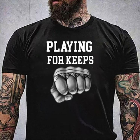 Playing for keeps t-shirt 5335