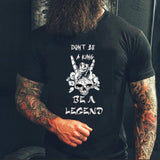 Be a Legend T-shirt 5391