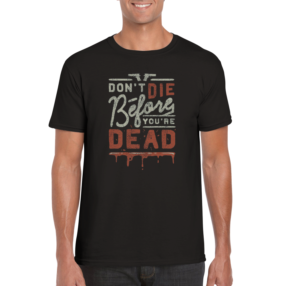 Dont Die t-shirt 5231