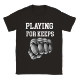 Playing for keeps t-shirt 5335