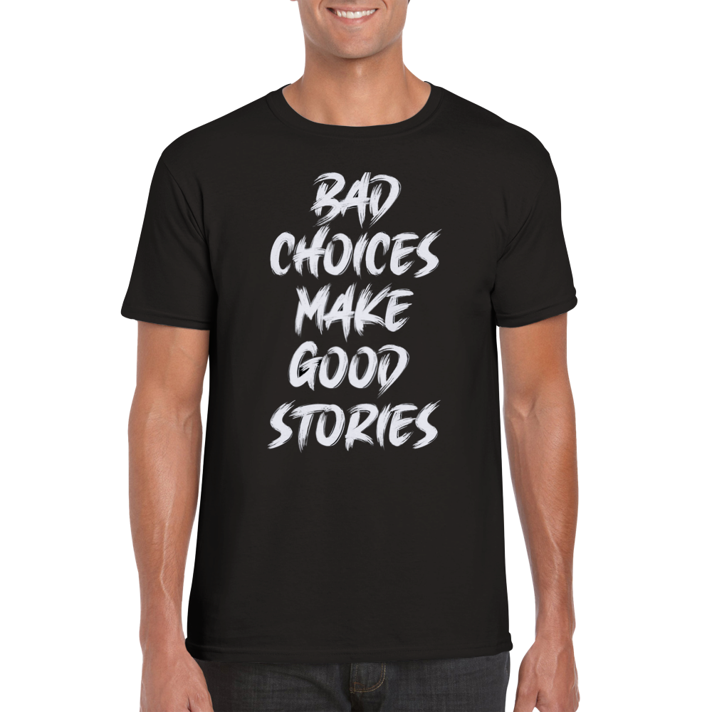Bad Choices t-shirt 5549