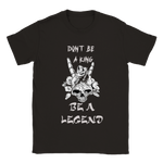 Be a Legend T-shirt 5391