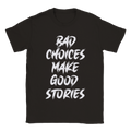 Bad Choices t-shirt 5549