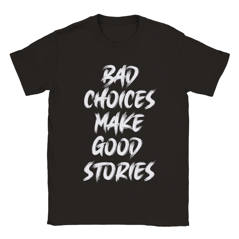 Bad Choices t-shirt 5549