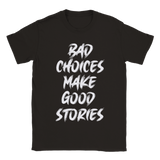 Bad Choices t-shirt 5549