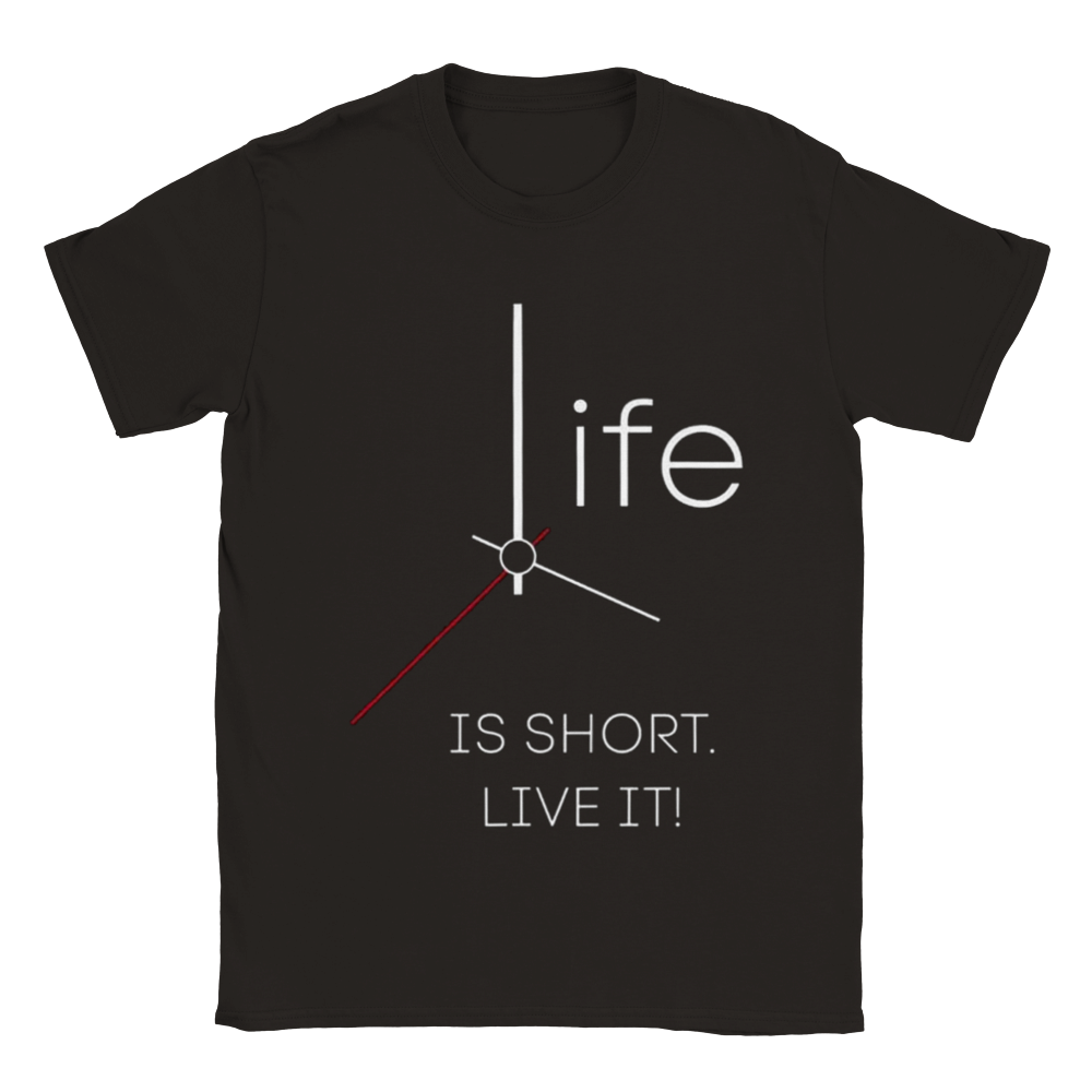 Life is short t-shirt 5644