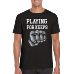 Playing for keeps t-shirt 5335