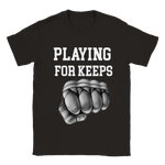 Playing for keeps t-shirt 5335