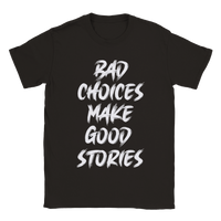 Bad Choices t-shirt 5549